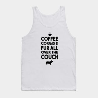 Coffee, Corgis, and Fur All Over The Couch Tank Top